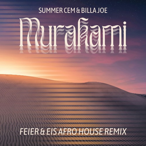 SUMMER CEM & BILLA JOE – MURAKAMI