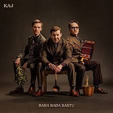KAJ – Bara Bada Bastu