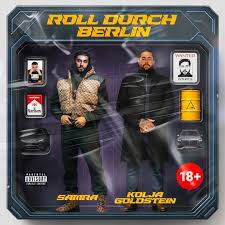 SAMRA FEAT. KOLJA GOLDSTEIN – ROLL DURCH BERLIN