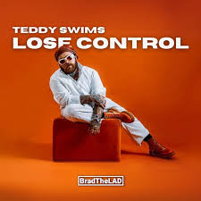 Teddy Swims – Lose Control